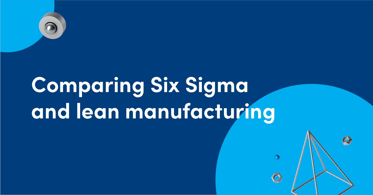 comparing six sigma and lean manufacturing