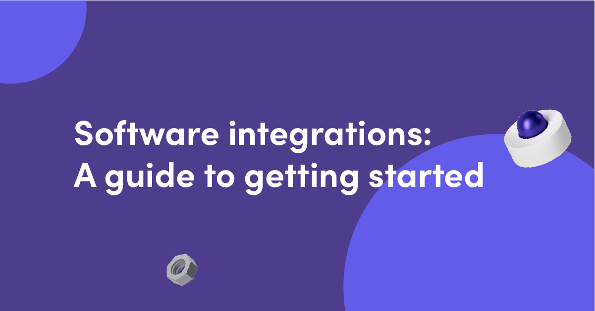 Software integrations: A guide to getting started