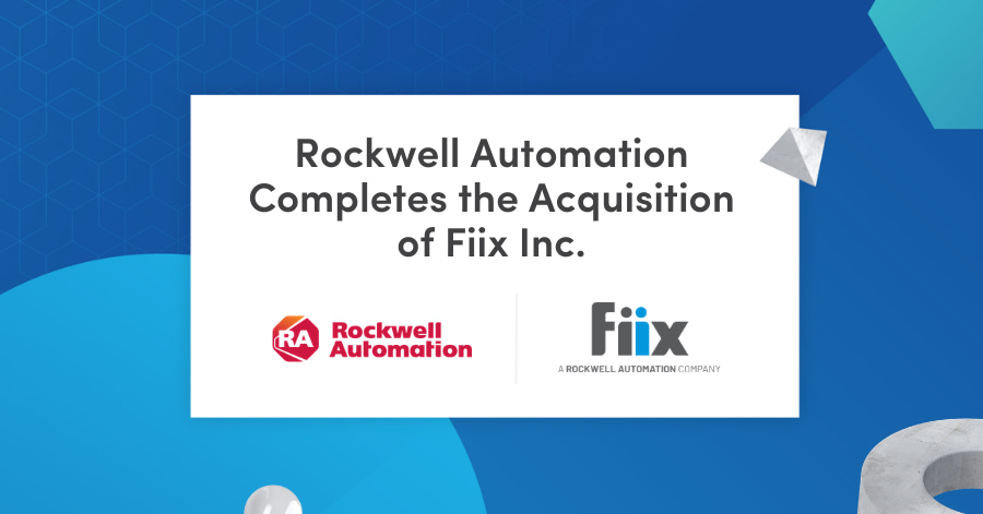 Rockwell Automation Completes the Acquisition of Fiix Inc.